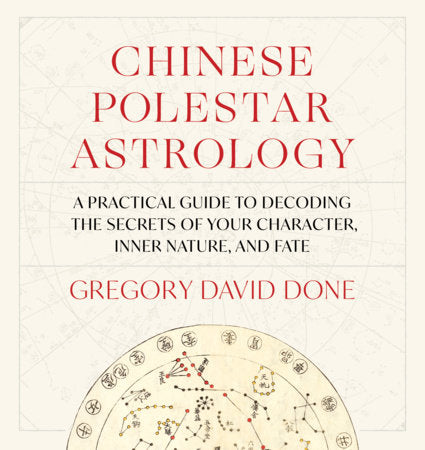 Chinese Polestar Astrology Paperback by Gregory David Done