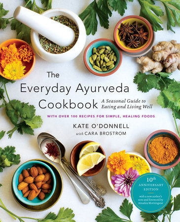 The Everyday Ayurveda Cookbook Paperback by Kate O'Donnell