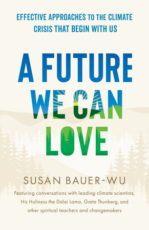 A Future We Can Love Paperback by Susan Bauer-Wu