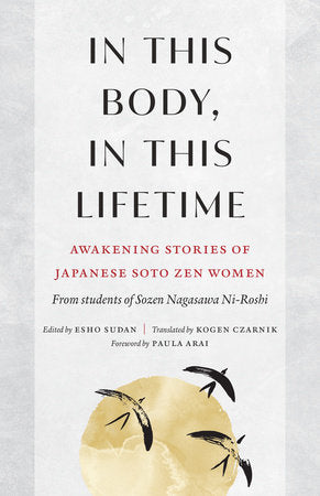 In This Body, In This Lifetime Paperback by Edited by Esho Sudan, translated by Kogen Czarnik