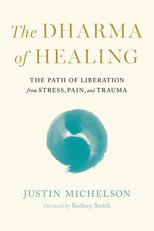 The Dharma of Healing Paperback by Justin Michelson