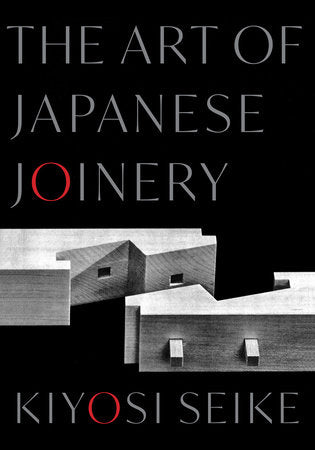 The Art of Japanese Joinery Paperback by Kiyosi Seike