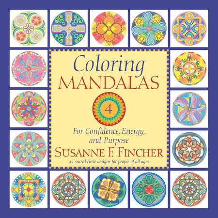 Coloring Mandalas 4 Paperback by Susanne F. Fincher