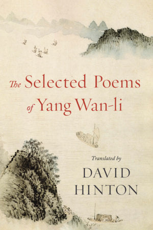 The Selected Poems of Yang Wan-li Paperback by Translated by David Hinton