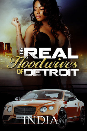 The Real Hoodwives of Detroit Paperback by INDIA