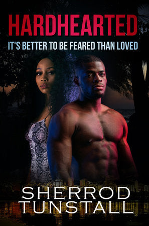 Hardhearted: It's Better to Be Feared than Loved Paperback by Sherrod Tunstall