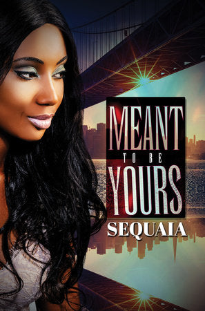 Meant to be Yours Paperback by Sequaia