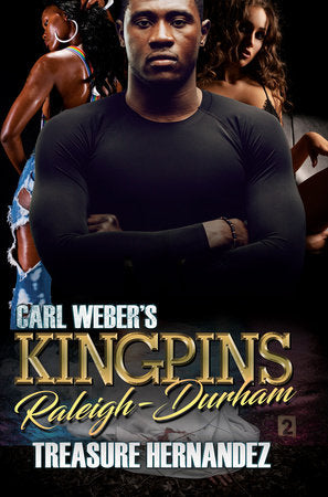 Carl Weber's Kingpins: Raleigh-Durham Paperback by Treasure Hernandez