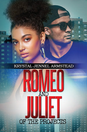Romeo and Juliet of the Projects Paperback by Krystal Jennel Armstead