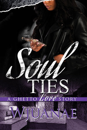 Soul Ties Paperback by Wjuanae