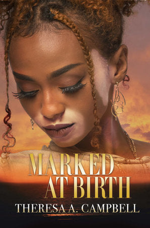 Marked at Birth Paperback by Theresa A. Campbell