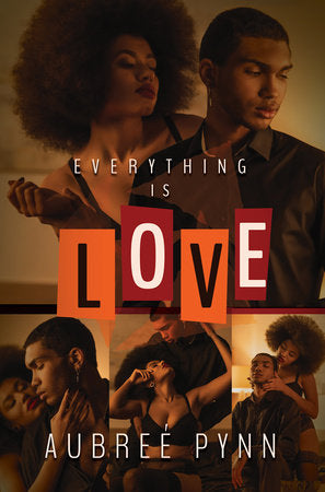 Everything is Love Paperback by Aubreé Pynn