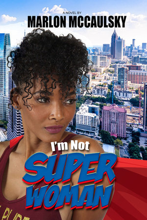 I'm Not Superwoman Paperback by Marlon McCaulsky