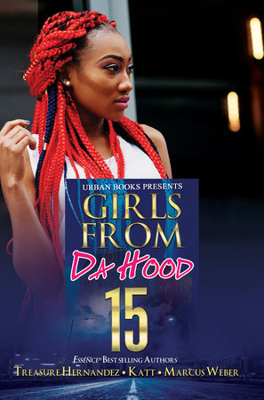 Girls from Da Hood 15 Paperback by Treasure Hernandez; Katt; Marcus Weber