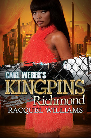 Carl Weber's Kingpins: Richmond Paperback by Racquel Williams