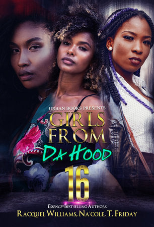 Girls from da Hood 16 Paperback by Racquel Williams; Na'Cole; T. Friday