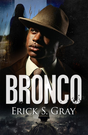 Bronco Paperback by Erick S. Gray