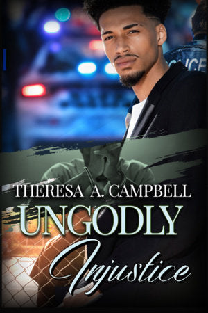 Ungodly Injustice Paperback by Theresa A. Campbell