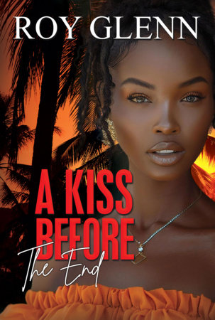A Kiss Before the End Paperback by Roy Glenn