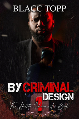 By Criminal Design Paperback by Blacc Topp