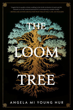 The Loom Tree Hardcover by Angela Mi Young Hur