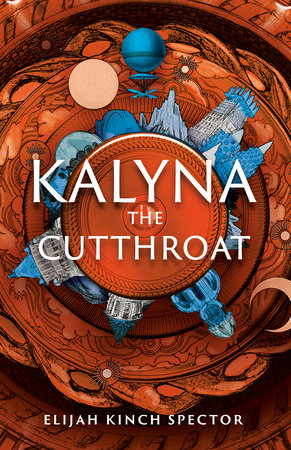 Kalyna the Cutthroat Hardcover by Elijah Kinch Spector
