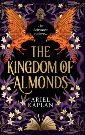 The Kingdom of Almonds Hardcover by Ariel Kaplan