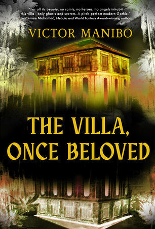 The Villa, Once Beloved Hardcover by Victor Manibo