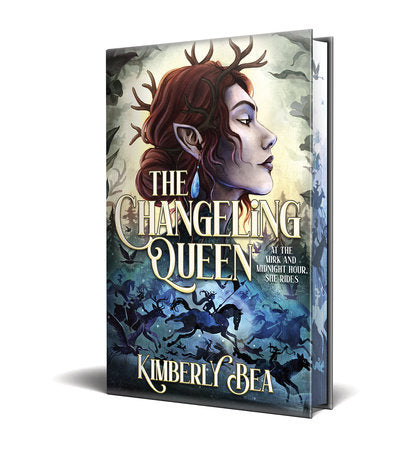 The Changeling Queen: Deluxe Limited Edition Hardcover by Kimberly Bea