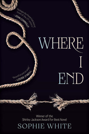 Where I End Hardcover by Sophie White