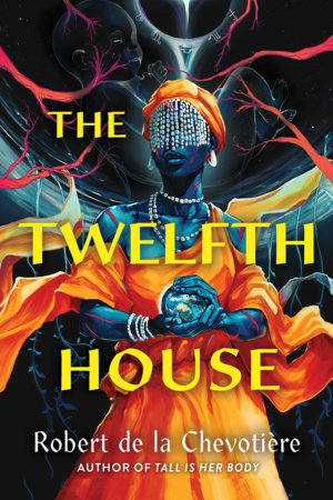 The Twelfth House Hardcover by Robert de la Chevotiere