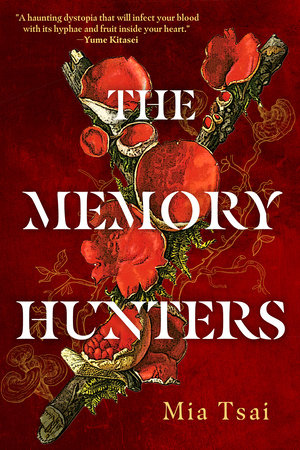 The Memory Hunters Hardcover by Mia Tsai
