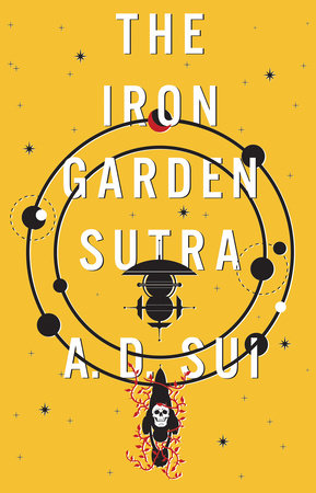 The Iron Garden Sutra Hardcover by A.D. Sui