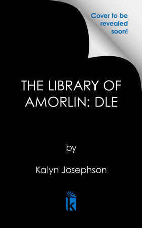 The Library of Amorlin: Deluxe Limited Edition Paperback by Kalyn Josephson
