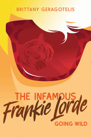 The Infamous Frankie Lorde 2: Going Wild TR by by Brittany Geragotelis