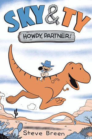 Sky & Ty 1: Howdy, Partner! Paperback by Steve Breen