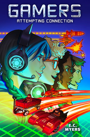 Gamers 1: Attempting Connection Paperback by E.C. Myers