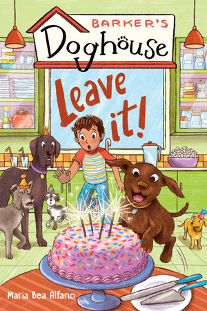 Barker's Doghouse 2: Leave It! Paperback by Maria Bea Alfano; illustrated by Laura Catalán