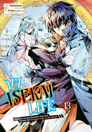 My Isekai Life 13 Paperback by Story by Shinkoshoto, Art by Ponjea (Friendly Land), Character Design by Huuka Kazabana
