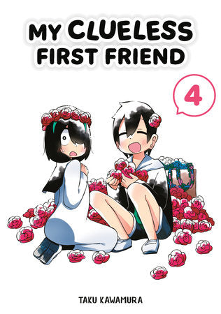 My Clueless First Friend 04 Paperback by Taku Kawamura