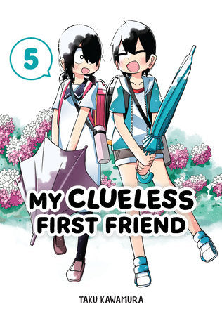 My Clueless First Friend 05 Paperback by Taku Kawamura
