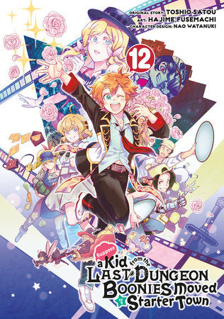 Suppose a Kid from the Last Dungeon Boonies Moved to a Starter Town 12 (Manga) Paperback by Original Story by Toshio Satou, Art by Hajime Fusemachi, Character Design by Nao Watanuki