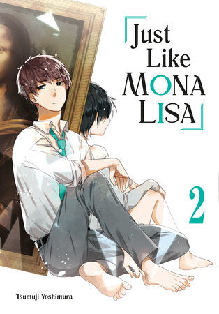Just Like Mona Lisa 02 Paperback by Tsumuji Yoshimura