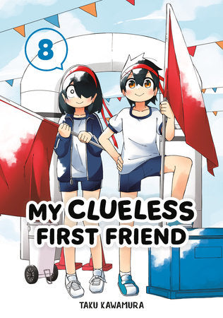 My Clueless First Friend 08 Paperback by Taku Kawamura