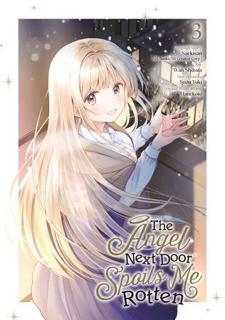 The Angel Next Door Spoils Me Rotten 03 (Manga) Paperback by Original Story by Saekisan (GA Bunko/SB Creative Corp.), Art by Wan Shibata, Storyboards by Suzu Yuki, Original Illustrations by Hanekoto