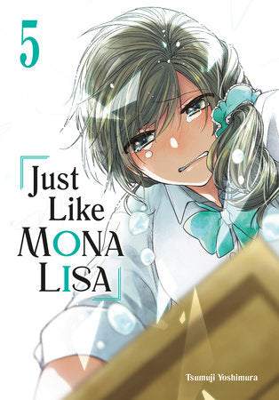 Just Like Mona Lisa 05 Paperback by Tsumuji Yoshimura