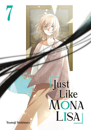 Just Like Mona Lisa 07 Paperback by Tsumuji Yoshimura