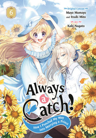Always a Catch! 06 Paperback by Original Story and Illustrations by Mayo Momoyo and Itsuki Mito, Art by Kaki Nagato