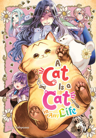 A Cat Is a Cat in Any Life Paperback by Ema Tohyama