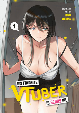 My Favorite VTuber Is Scary IRL 01 Paperback by Riyo Yorima
